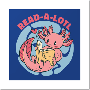 Read a Lotl // Cute Axolotl Reading a Book Posters and Art